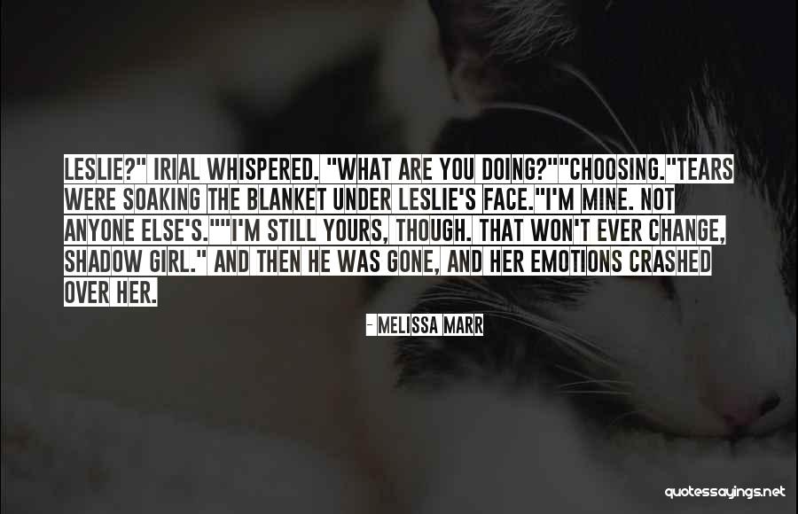 He Won't Change Quotes By Melissa Marr He Won't Change Quotes By Melissa Marr