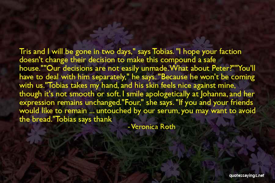 He Won't Change Quotes By Veronica Roth He Won't Change Quotes By Veronica Roth