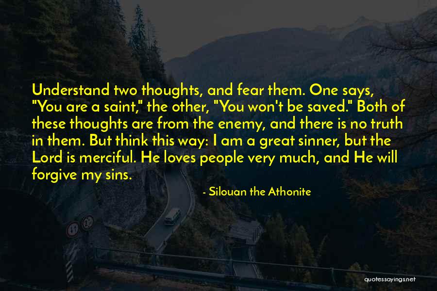 He Won't Forgive Me Quotes By Silouan The Athonite He Won't Forgive Me Quotes By Silouan The Athonite