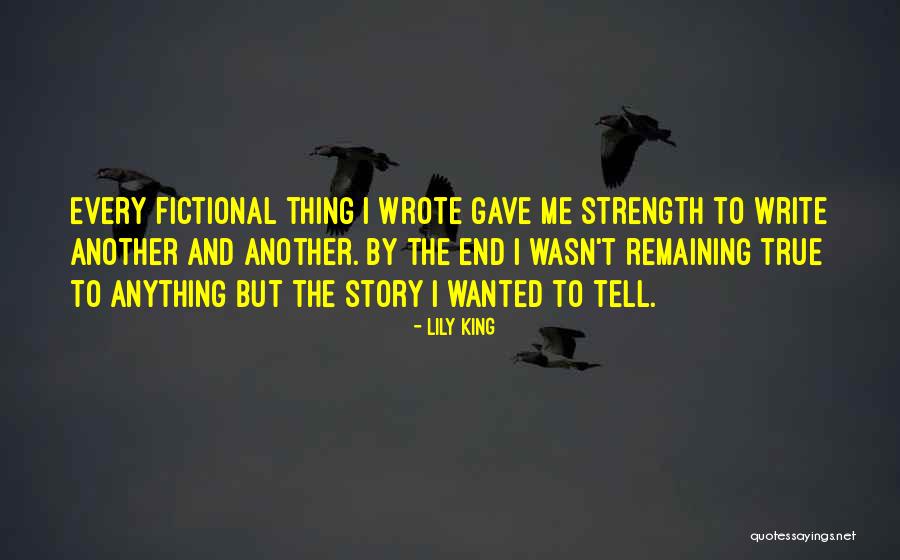 He Wrote Lily Quotes By Lily King He Wrote Lily Quotes By Lily King