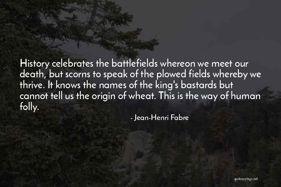 Heacox Quotes By Jean-Henri Fabre Heacox Quotes By Jean-Henri Fabre