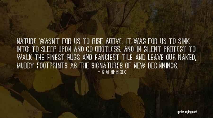 Heacox Quotes By Kim Heacox Heacox Quotes By Kim Heacox