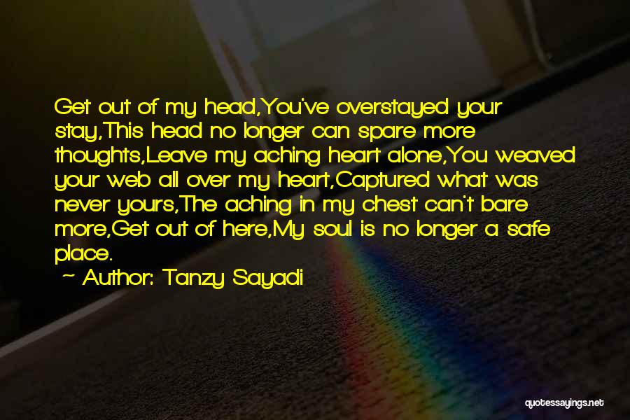 Head Aching Quotes By Tanzy Sayadi