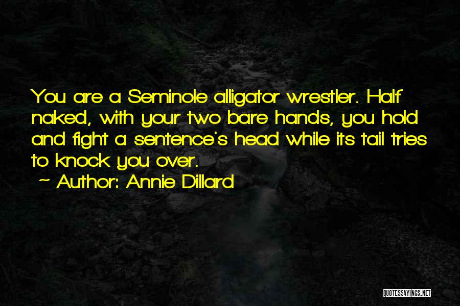 Head And Tail Quotes By Annie Dillard
