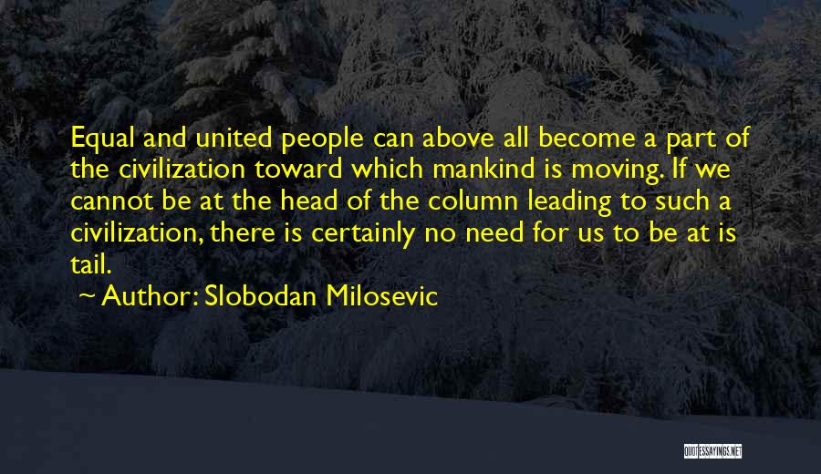 Head And Tail Quotes By Slobodan Milosevic