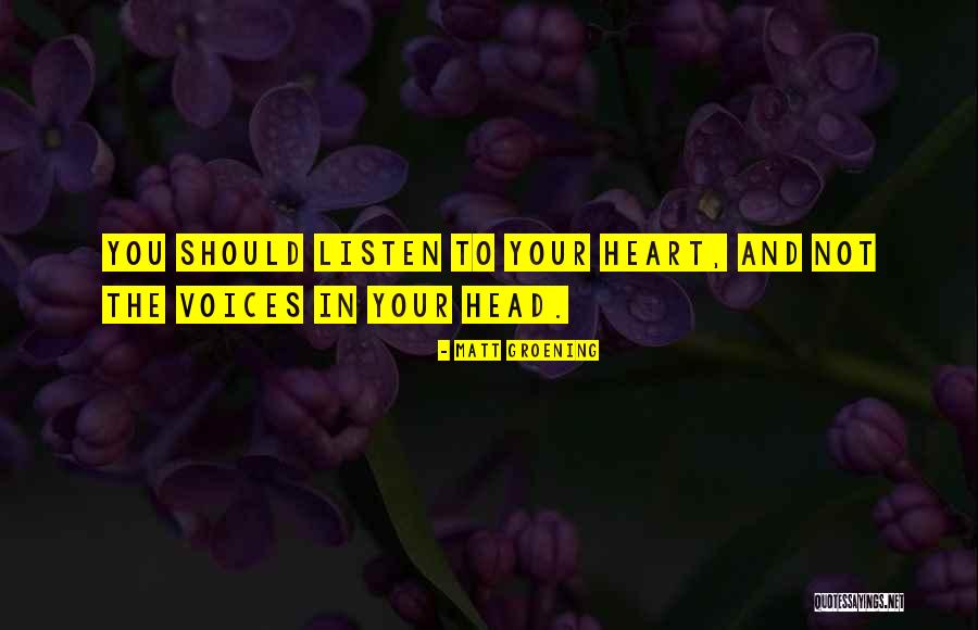 Head And The Heart Quotes By Matt Groening Head And The Heart Quotes By Matt Groening