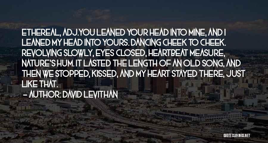 Head And The Heart Song Quotes By David Levithan