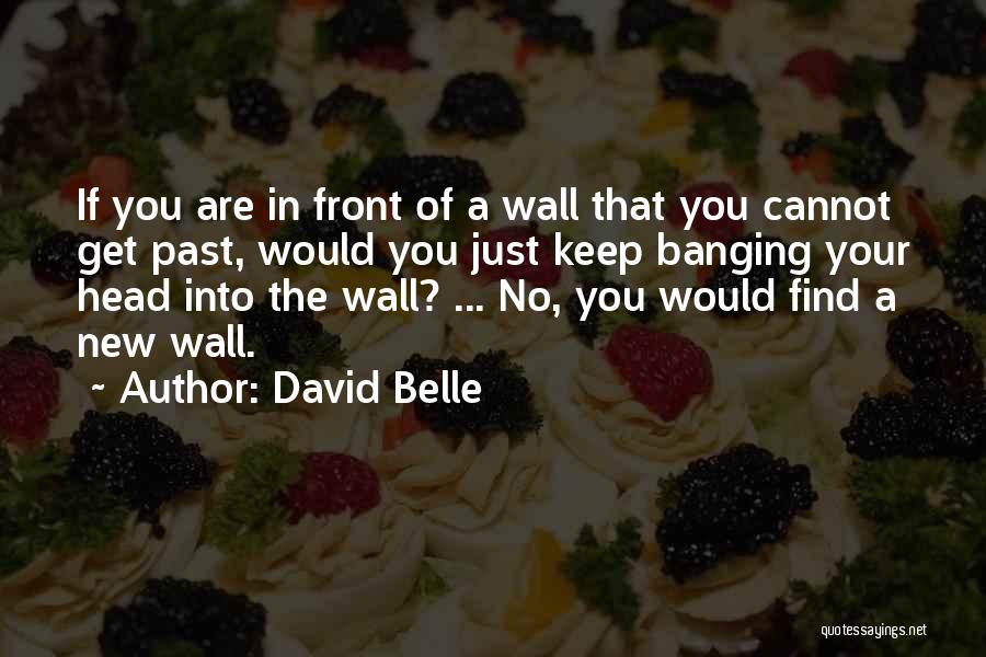 Head Banging Quotes By David Belle