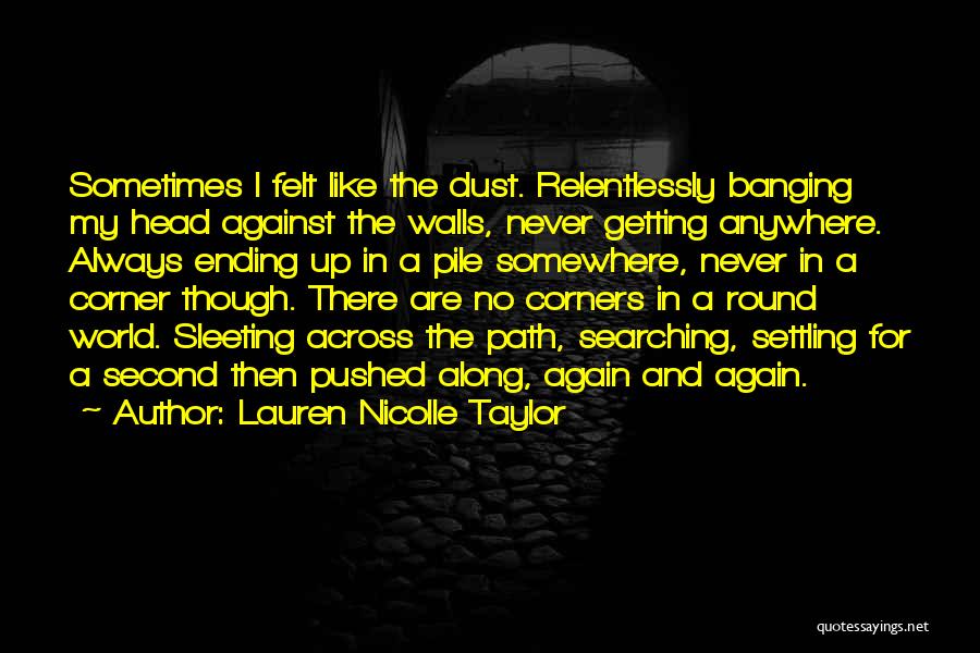 Head Banging Quotes By Lauren Nicolle Taylor