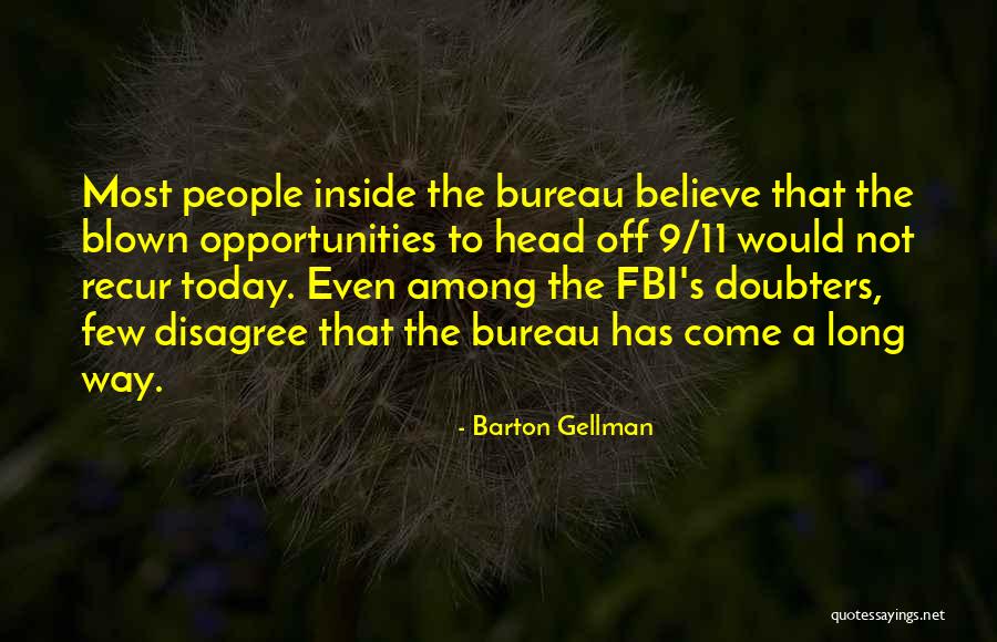 Head Blown Off Quotes By Barton Gellman Head Blown Off Quotes By Barton Gellman
