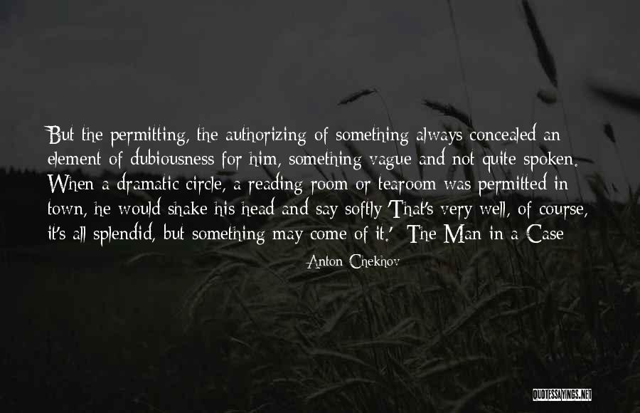 Head Case Quotes By Anton Chekhov Head Case Quotes By Anton Chekhov