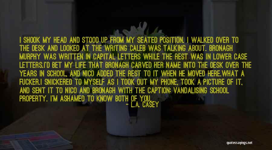 Head Case Quotes By L.A. Casey Head Case Quotes By L.A. Casey