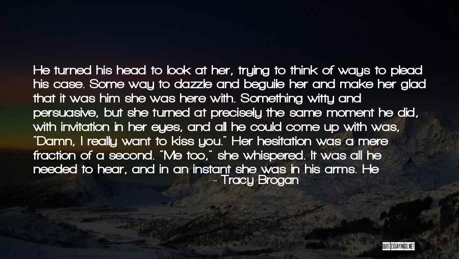 Head Case Quotes By Tracy Brogan Head Case Quotes By Tracy Brogan