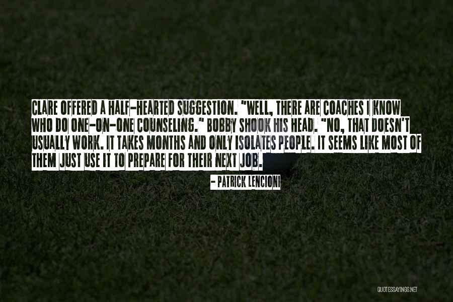 Head Coaches Quotes By Patrick Lencioni Head Coaches Quotes By Patrick Lencioni