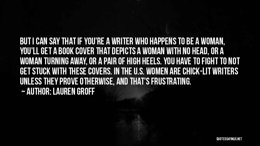 Head Cover Quotes By Lauren Groff