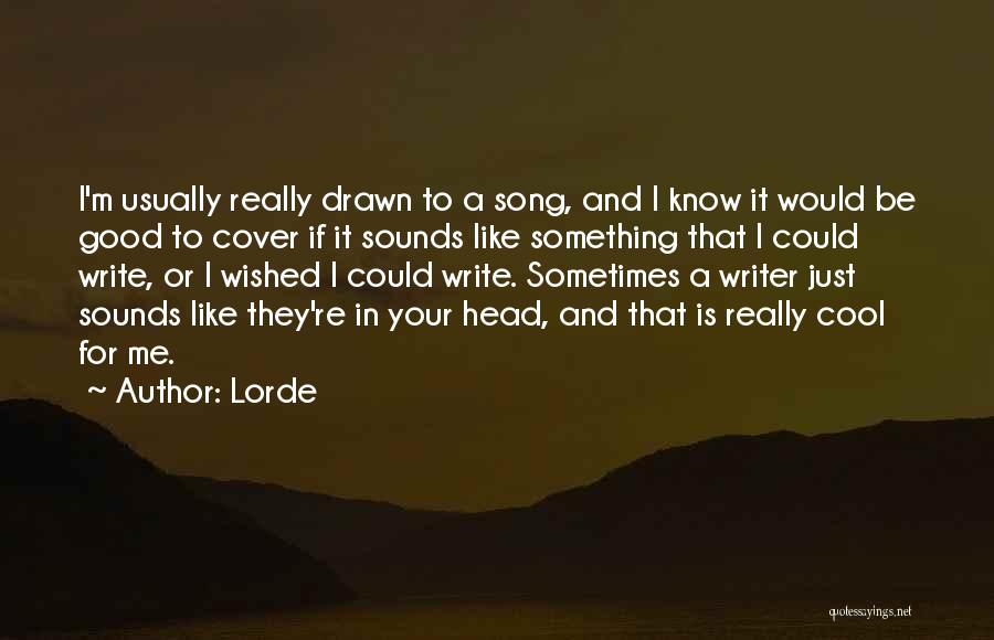 Head Cover Quotes By Lorde