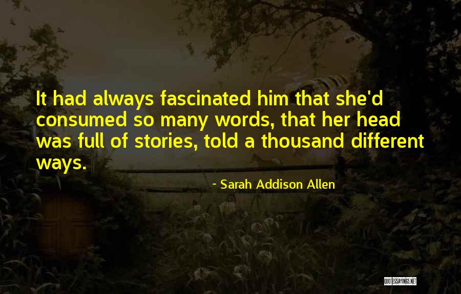 Head Full Quotes By Sarah Addison Allen Head Full Quotes By Sarah Addison Allen