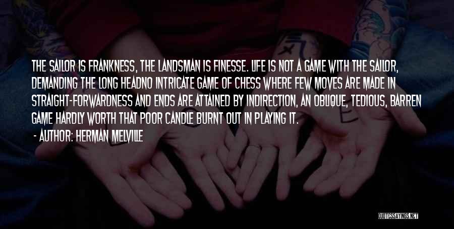 Head Games Quotes By Herman Melville