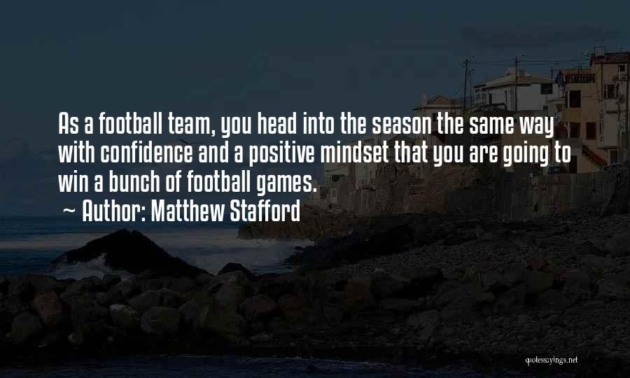 Head Games Quotes By Matthew Stafford