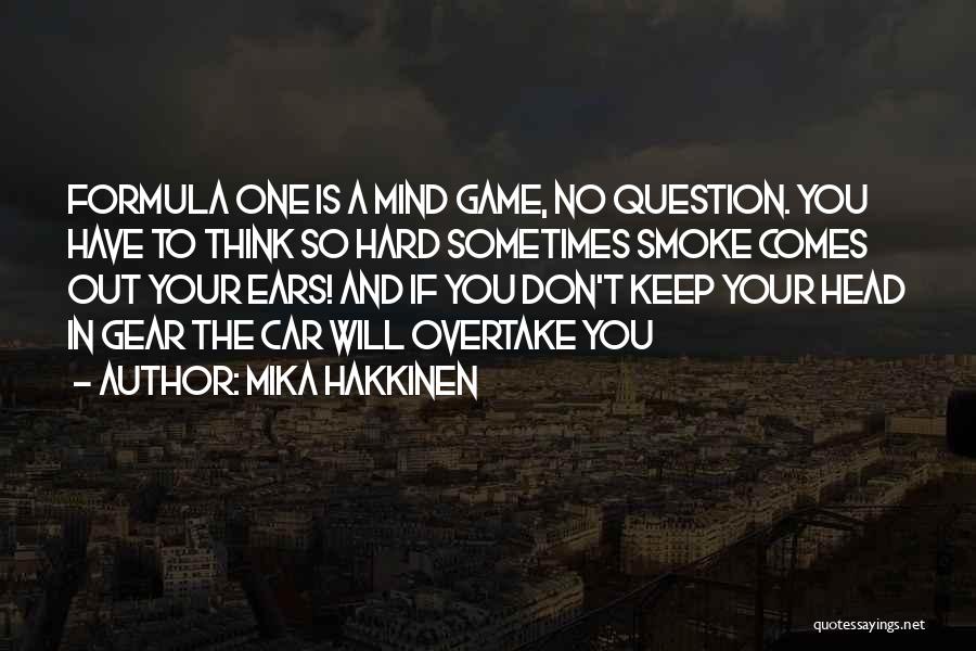 Head Games Quotes By Mika Hakkinen