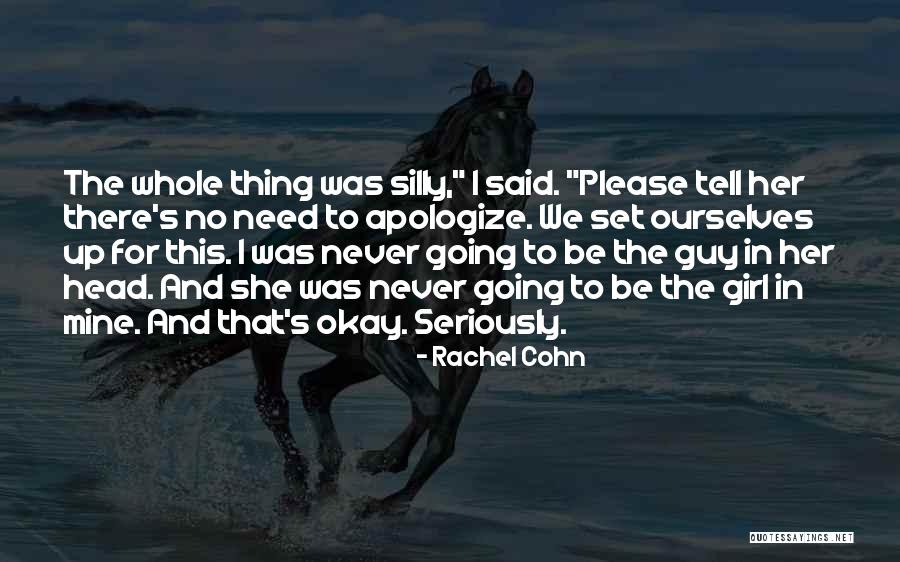Head Girl Quotes By Rachel Cohn Head Girl Quotes By Rachel Cohn