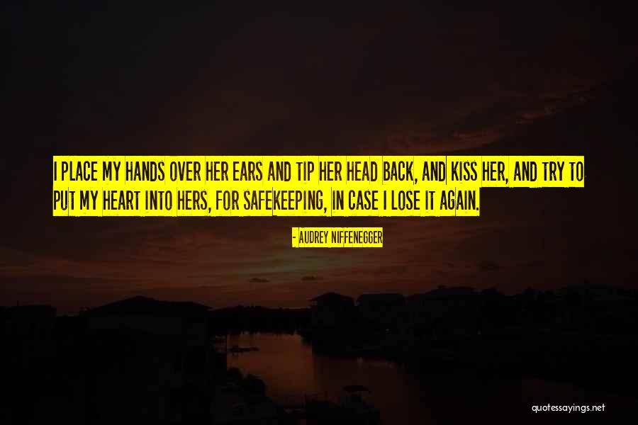 Head Heart And Hands Quotes By Audrey Niffenegger Head Heart And Hands Quotes By Audrey Niffenegger