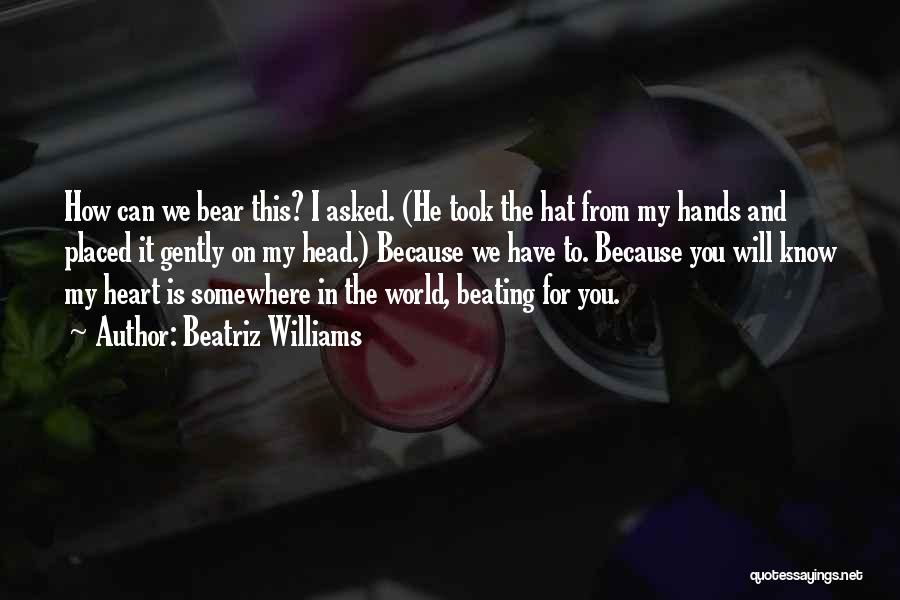 Head Heart And Hands Quotes By Beatriz Williams