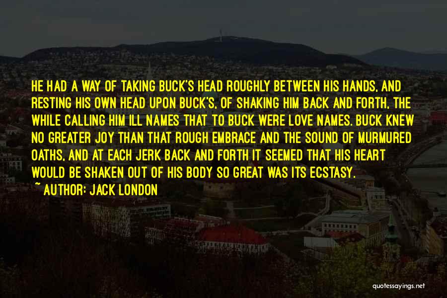 Head Heart And Hands Quotes By Jack London