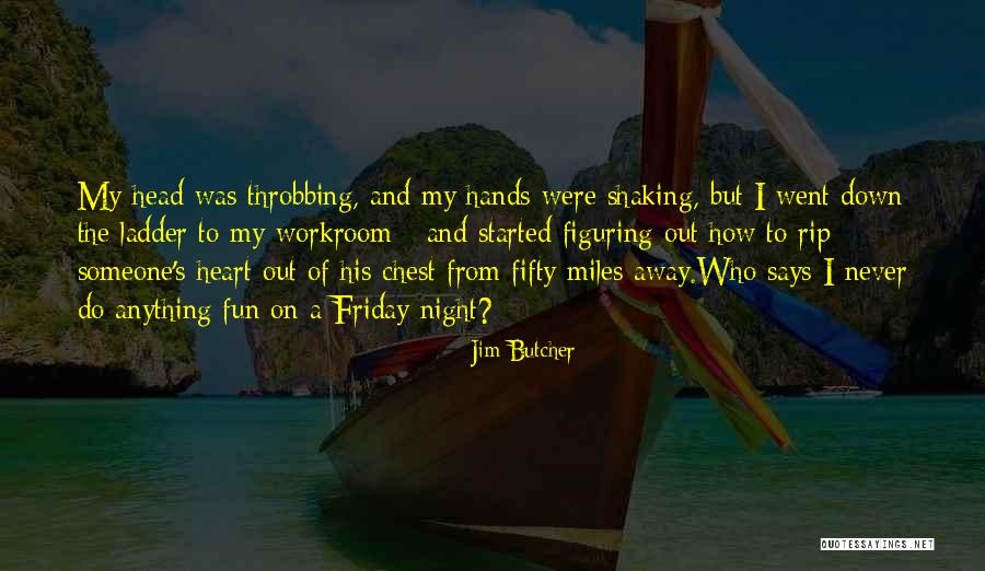 Head Heart And Hands Quotes By Jim Butcher