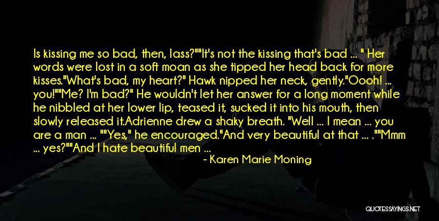 Head Heart And Hands Quotes By Karen Marie Moning