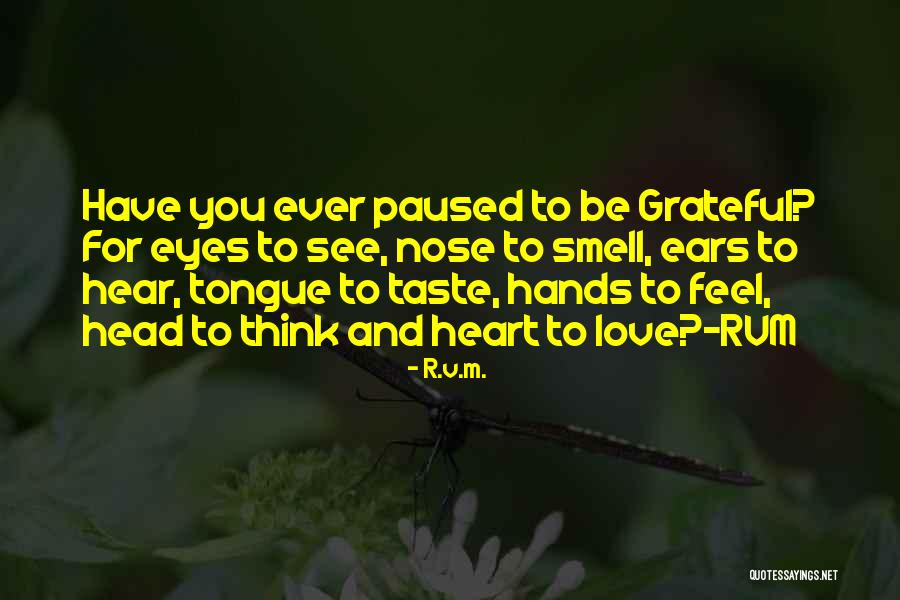 Head Heart And Hands Quotes By R.v.m. Head Heart And Hands Quotes By R.v.m.