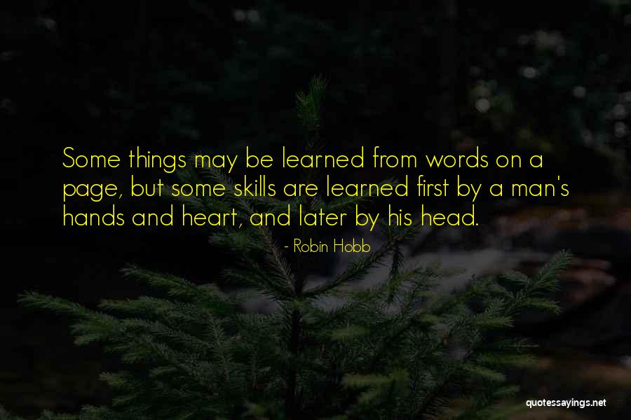 Head Heart And Hands Quotes By Robin Hobb