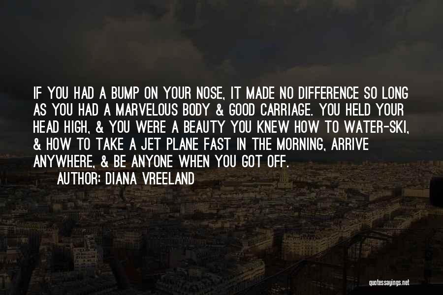 Head Held Up High Quotes By Diana Vreeland