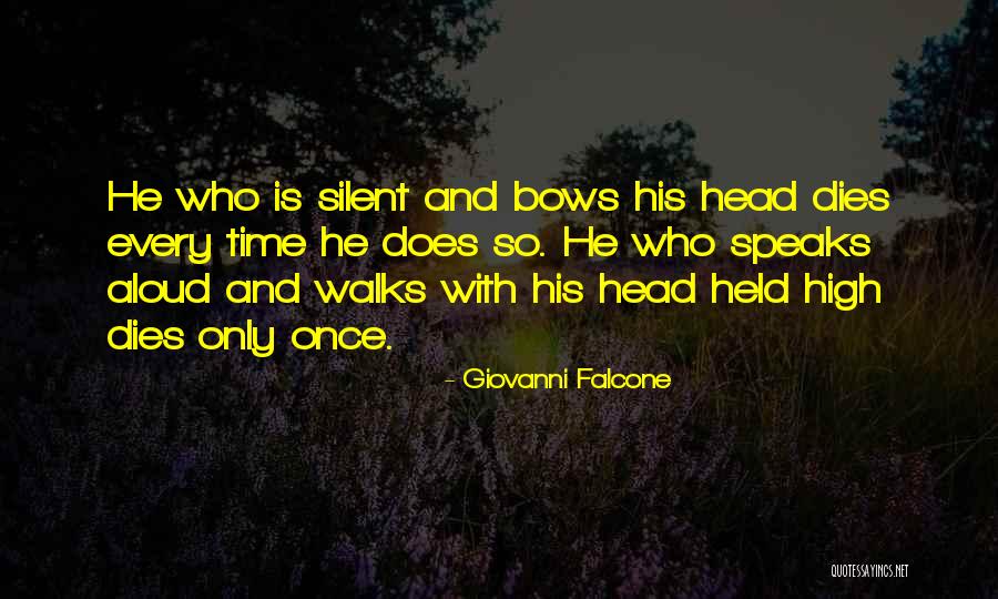 Head Held Up High Quotes By Giovanni Falcone Head Held Up High Quotes By Giovanni Falcone