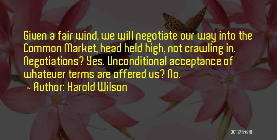Head Held Up High Quotes By Harold Wilson
