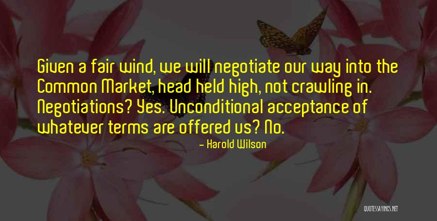 Head Held Up High Quotes By Harold Wilson