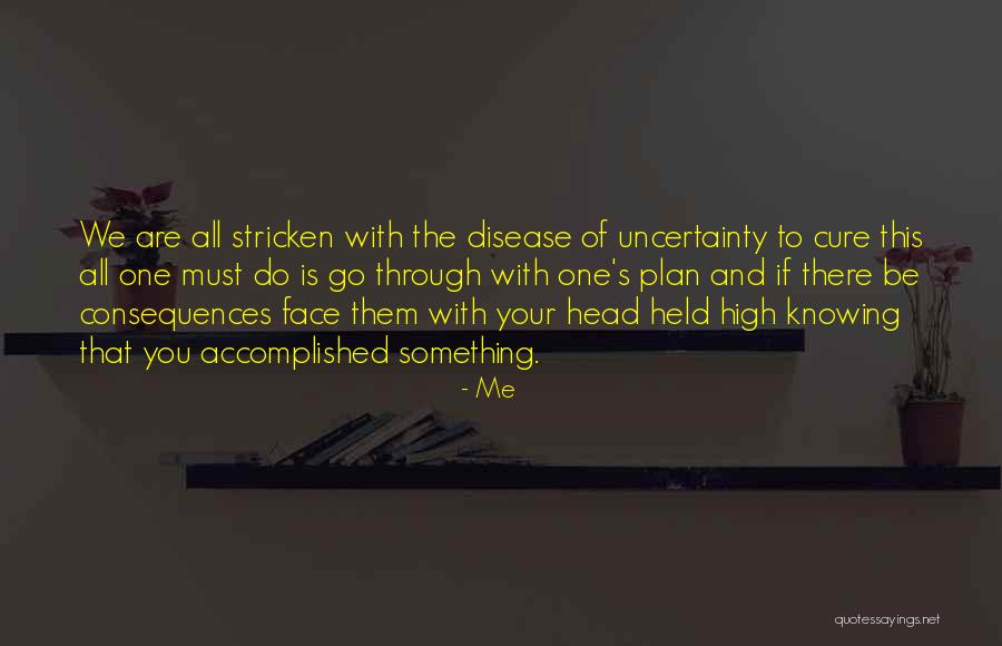 Head Held Up High Quotes By Me Head Held Up High Quotes By Me
