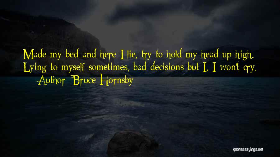 Head High Up Quotes By Bruce Hornsby