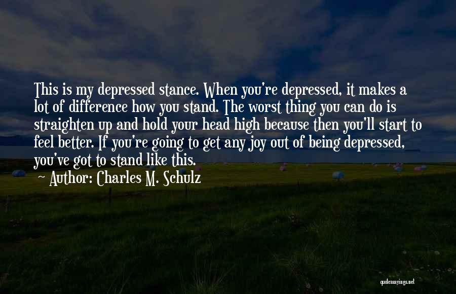 Head High Up Quotes By Charles M. Schulz