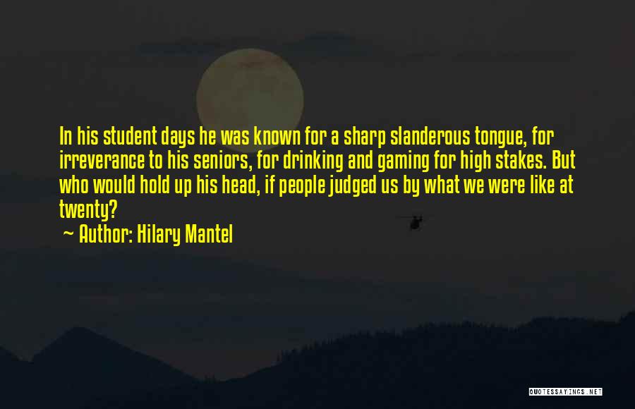 Head High Up Quotes By Hilary Mantel