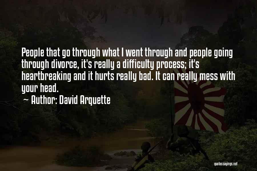 Head Hurts Quotes By David Arquette