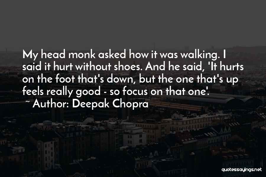 Head Hurts Quotes By Deepak Chopra