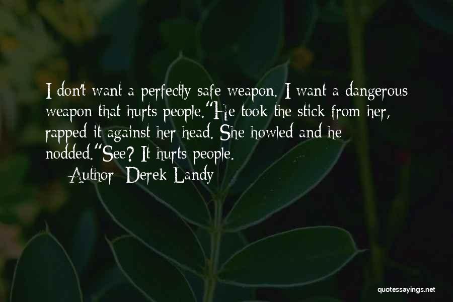 Head Hurts Quotes By Derek Landy