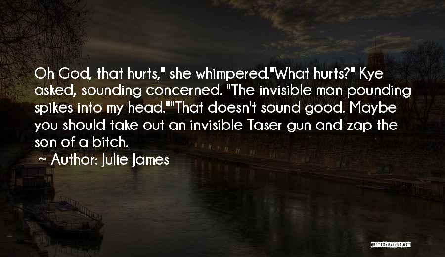 Head Hurts Quotes By Julie James