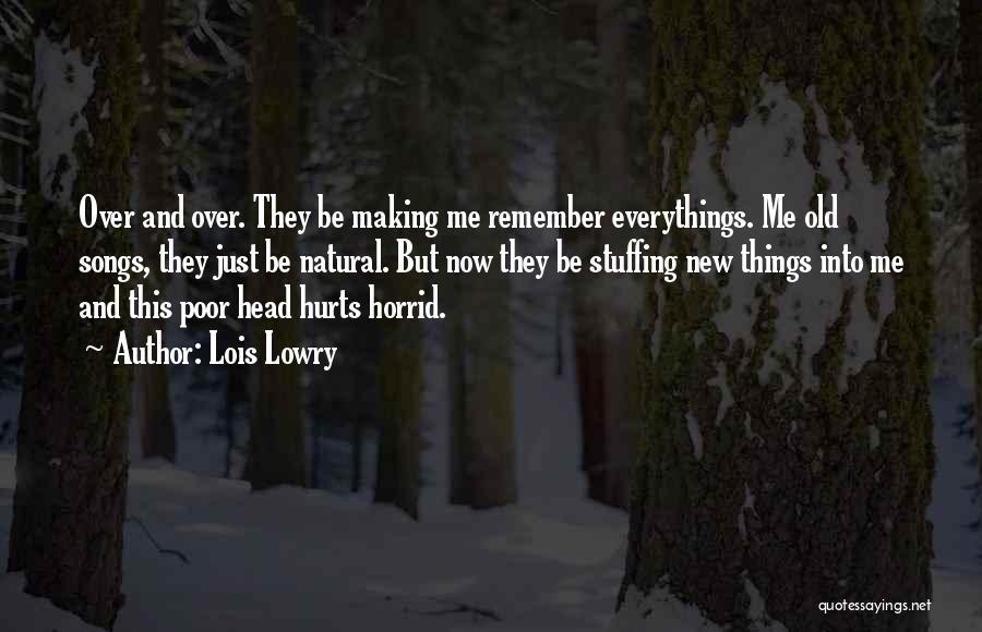 Head Hurts Quotes By Lois Lowry