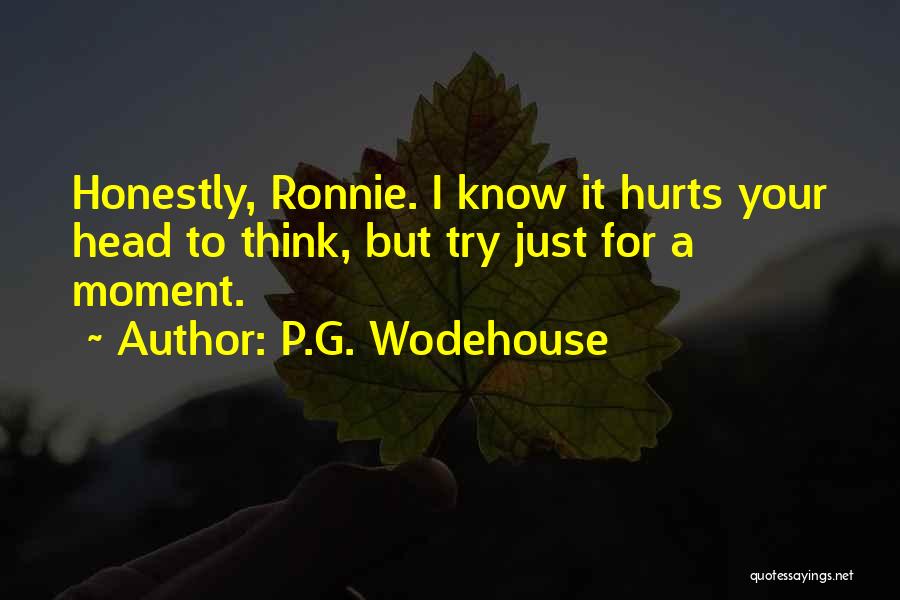 Head Hurts Quotes By P.G. Wodehouse