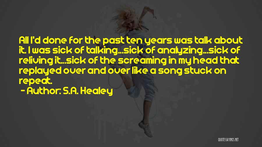 Head Hurts Quotes By S.A. Healey