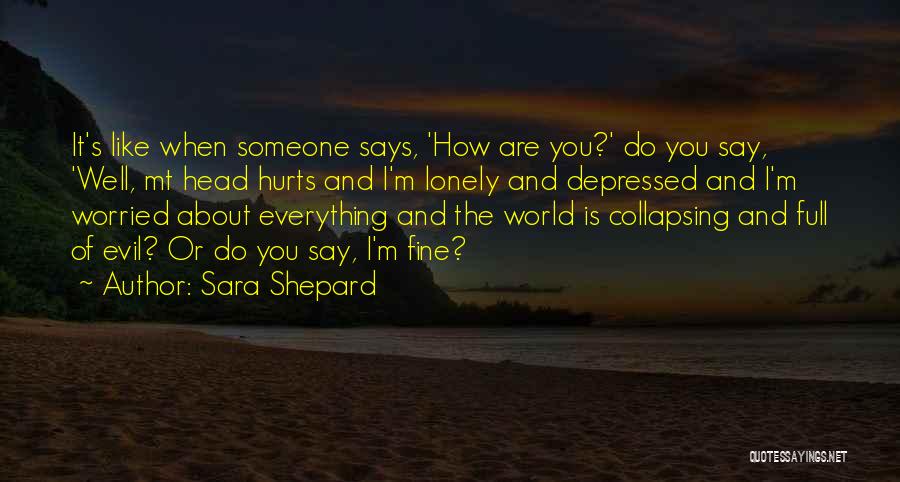 Head Hurts Quotes By Sara Shepard