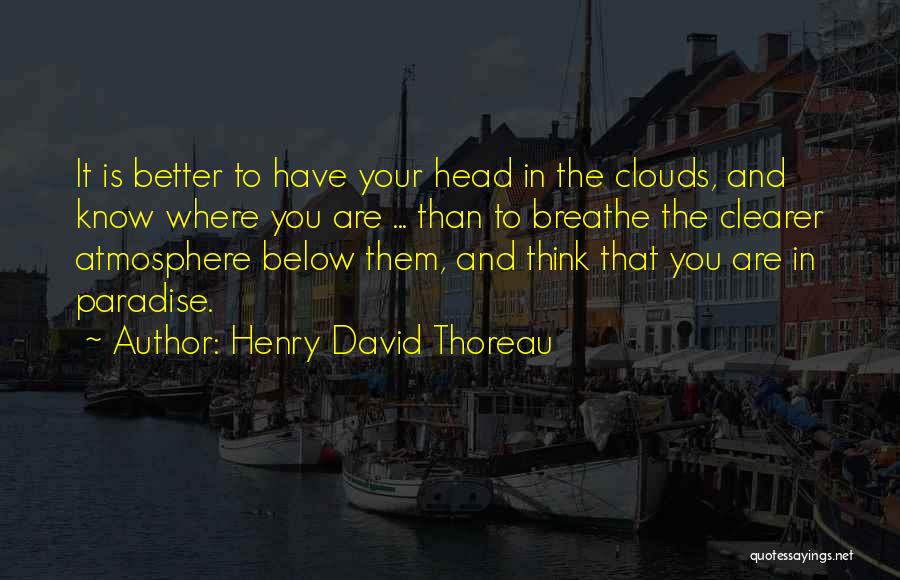 Head In Clouds Quotes By Henry David Thoreau