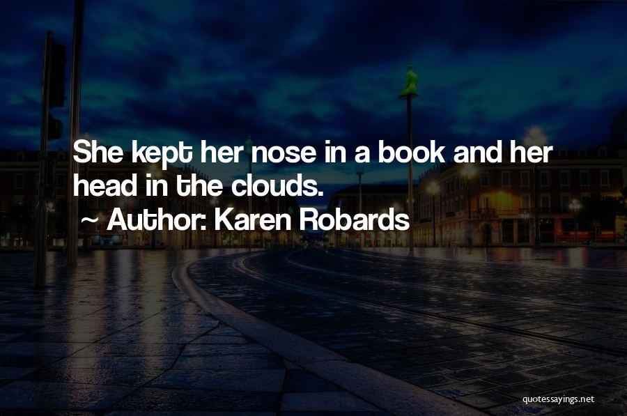 Head In Clouds Quotes By Karen Robards